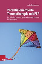 Das Cover des Buches "Potentialorientierte Traumatherapie mit PEP: Mit 'Klopfen mit dem System' komplexe Prozesse leicht gestalten"