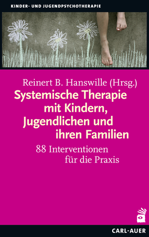 Das Cover des Buches "Systemische Therapie mit Kindern, Jugendlichen und ihren Familien – 88 Interventionen für die Praxis"
